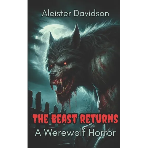 The Beast Returns: A Werewolf Horror - Paperback