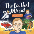 The Lie That Wasn't: Big Things Happen When Little Lies Come True... - Hardcover