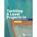 Tackling A Level projects in Computer Science AQA 7517 - Paperback