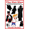 The Hat Man: A Guide In Comics On How To Get Rid Of Dark Beings For All Ages - Paperback