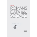 Roman's Data Science How to monetize your data - Hardcover