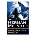 Moby Dick oder Der Wal: Ein Klassiker der Weltlitteratur und das beliebteste Seeabenteuer - Paperback