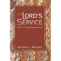 The Lord's Service: The Grace of Covenant Renewal Worship - Paperback