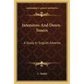 Intensives And Down-Toners: A Study In English Adverbs - Paperback