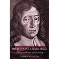 Milton's Peculiar Grace: Self-Representation and Authority - Paperback
