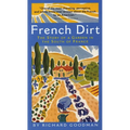 French Dirt: The Story of a Garden in the South of France - Paperback