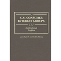 U.S. Consumer Interest Groups: Institutional Profiles - Hardcover