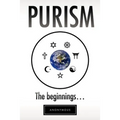 Purism: The Beginnings - Paperback