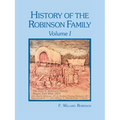 History of the Robinson Family, Volume I - Paperback