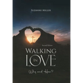 Walking In Love: Why and How? - Hardcover