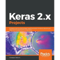 Keras 2.x Projects - Paperback