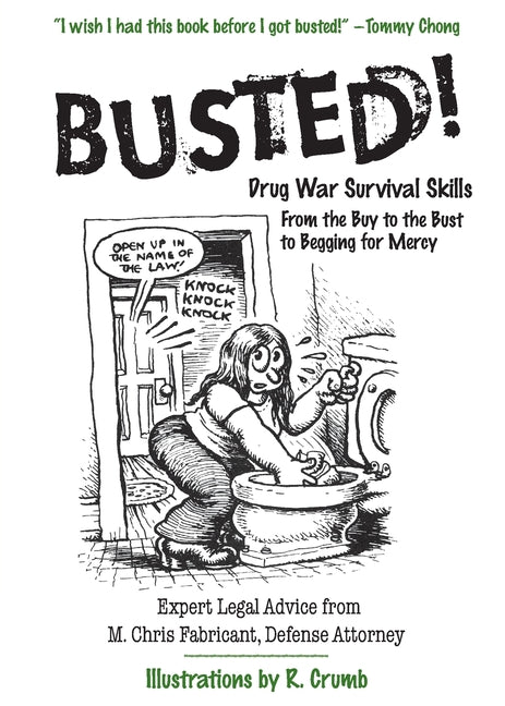 Busted!: Drug War Survival Skills: From the Buy to the Bust to Begging for Mercy - Paperback