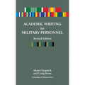 Academic Writing for Military Personnel, Revised Edition - Paperback
