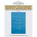 The Chronological History of the Roanoke Missionary Baptist Association and Its Founders from 1866-1966: Volume 1 - Paperback