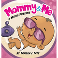 Mommy and Me: A Micro Preemie - Hardcover