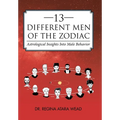 13 Different Men of the Zodiac: Astrological Insights into Male Behavior - Hardcover