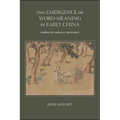The Emergence of Word-Meaning in Early China: Normative Models for Words - Paperback