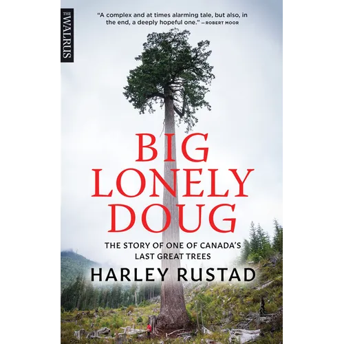 Big Lonely Doug: The Story of One of Canada's Last Great Trees - Paperback