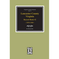 Lancaster County, Virginia Record Book #2, 1654-1666. - Paperback