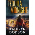 Tequila Midnight: A Jessica Watts Southwest Suspense Novel - Paperback