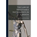 The Law of Negotiable Instruments in Canada - Paperback