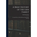 A Brief History of the Lien Family: Norwegian Pioneers of East Koshkonong, Dane County, Wisconsin - Paperback