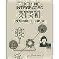 Teaching Integrated Stem in Middle School - Paperback