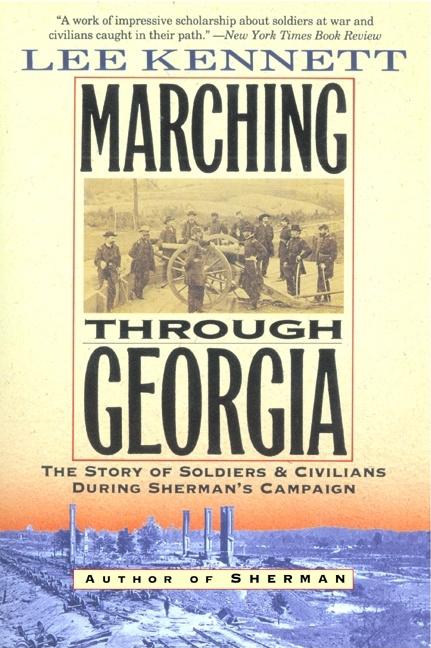 Marching Through Georgia: The Story of Soldiers and Civilians During Sherman's Campaign - Paperback