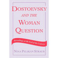 Dostoevsky and the Woman Question: Rereadings at the End of a Century - Hardcover