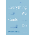 Everything We Could Do - Paperback