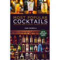 Most Popular Cocktails: Modern and Classic Mixed Drinks. Recipe Book - Paperback