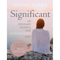 Significant: Six Ordinary Women, One Extraordinary God - Paperback