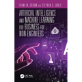 Artificial Intelligence and Machine Learning for Business for Non-Engineers - Paperback