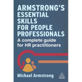 Armstrong's Essential Skills for People Professionals: A Complete Guide for HR Practitioners - Paperback