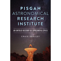 Pisgah Astronomical Research Institute: An Untold History of Spacemen & Spies - Paperback