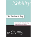 Nobility and Civility: Asian Ideals of Leadership and the Common Good - Hardcover