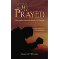 He Prayed - Paperback