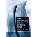 Financial Crisis of Our Time - Hardcover