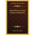 Daniel Boone and the Hunters of Kentucky - Paperback