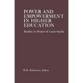 Power and Empowerment in Higher Education: Studies in Honor of Louis Smith - Paperback