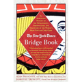 The New York Times Bridge Book: An Anecdotal History of the Development, Personalities and Strategies of the World's Most Popular Card Game - Paperback