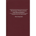 Economic Forecasting for Management: Possibilities and Limitations - Hardcover