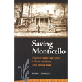 Saving Monticello: The Levy Family's Epic Quest to Rescue the House That Jefferson Built - Paperback