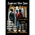 Embrace Your Own Shadow: Finding Strength Within Your Hidden Self - Hardcover