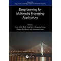 Deep Learning for Multimedia Processing Applications: Volume One: Image Security and Intelligent Systems for Multimedia Processing - Paperback