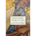 Matthew, Disciple and Scribe: The First Gospel and Its Portrait of Jesus - Paperback