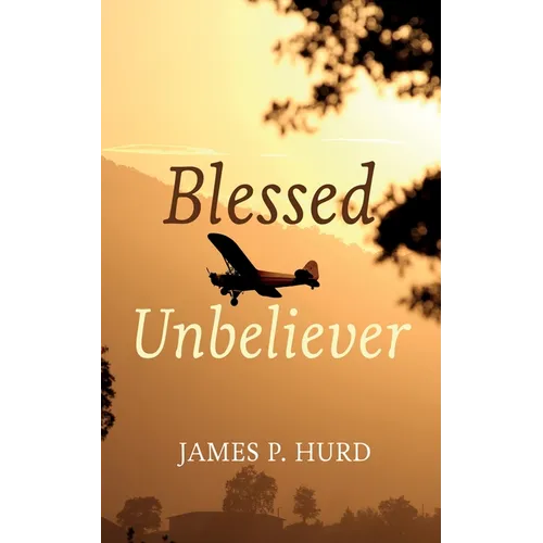 Blessed Unbeliever - Hardcover