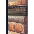 The Truth About the Trusts: A Description and Analysis of the American Trust Movement - Hardcover
