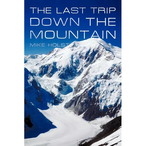 The Last Trip Down the Mountain - Paperback