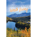 Building Lives Worth Living: 75 Years of Christian Camping in Alaska - Paperback